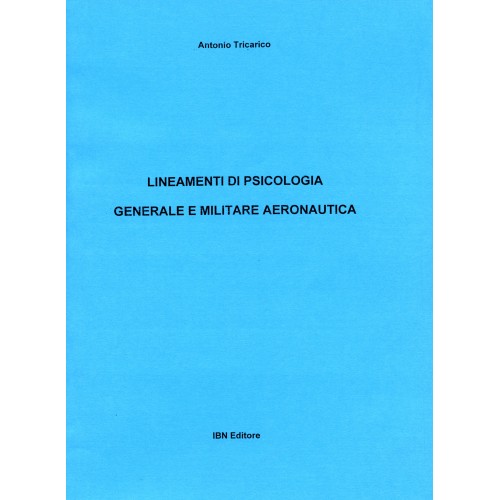 Lineamenti di psicologia generale e militare aeronautica