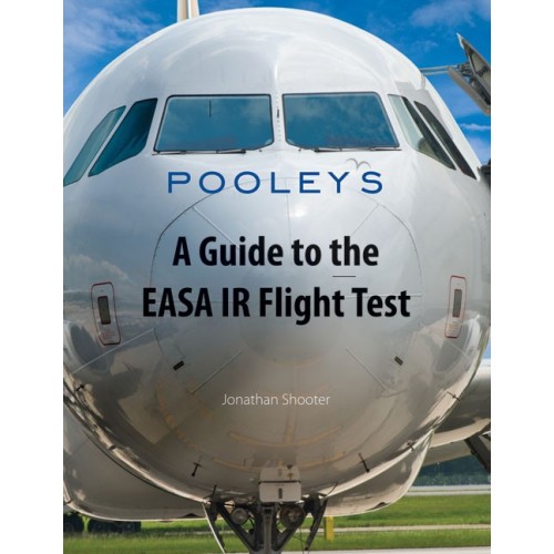 BTC070 A GUIDE TO THE EASA IR FLIGHT TEST - JONATHAN SHOOTER
