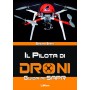 Il Pilota di droni - Guida ai SAPR