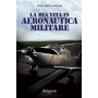 La mia vita in Aeronautica Militare