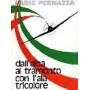 Dall'alba la tramonto con l'ala tricolore