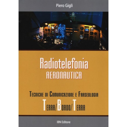 Radiotelefonia Aeronautica tecniche di comunicazione e fraseologia terra/bordo/terra
