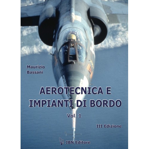 Aerotecnica e impianti di bordo - vol. I