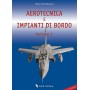 Aerotecnica e impianti di bordo - vol. II