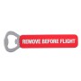 Apribottiglie Remove Before Flight
