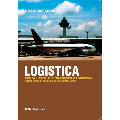 Logistica - Per gli Istituti di Trasporti e Logistica - articola